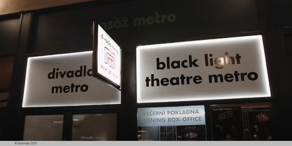  Metro - Black Light Theatre schedule & tickets